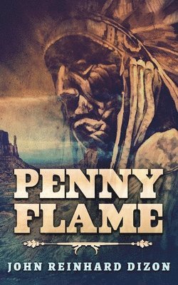 John Reinhard Dizon - Penny Flame, Häftad