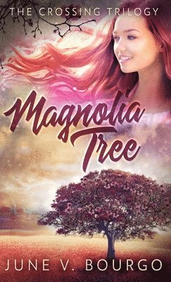 June V Bourgo - Magnolia Tree, Inbunden. Tillgänglighet: Lägg i varukorg