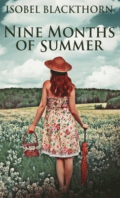 Isobel Blackthorn - Nine Months Of Summer, Inbunden