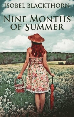 Isobel Blackthorn - Nine Months Of Summer, Inbunden