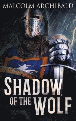 Malcolm Archibald - Shadow Of The Wolf, Inbunden