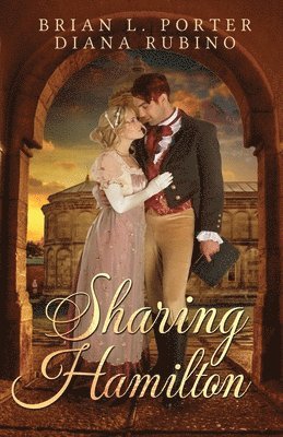 Brian L Porter, Diana Rubino - Sharing Hamilton, Häftad