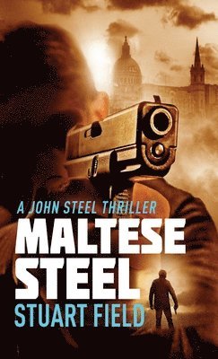 Stuart Field - Maltese Steel, Inbunden. Tillgänglighet: Lägg i varukorg