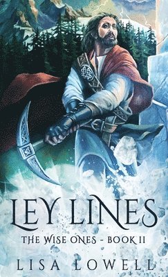 Lisa Lowell - Ley Lines, Inbunden