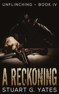 Stuart G Yates - Reckoning, Inbunden