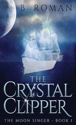B Roman - Crystal Clipper, Inbunden. Tillgänglighet: Lägg i varukorg