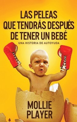 Mollie Player - peleas que tendrás después de tener un bebé, Inbunden. Tillgänglighet: Lägg i varukorg