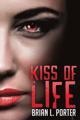 Brian L Porter - Kiss of Life, Häftad