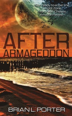 Brian L Porter, Carole Gill - After Armageddon, Häftad