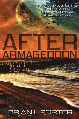 Brian L Porter, Carole Gill - After Armageddon, Häftad
