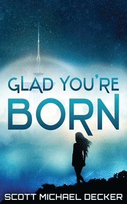 Scott Michael Decker - Glad You're Born, Häftad. Tillgänglighet: Lägg i varukorg