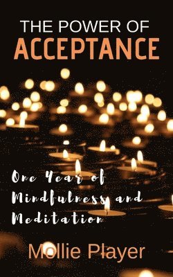 Mollie Player - Power Of Acceptance, Häftad. Tillgänglighet: Lägg i varukorg