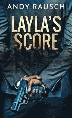 Andy Rausch - Layla's Score, Inbunden