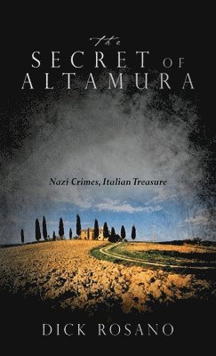 Dick Rosano - Secret of Altamura, Inbunden
