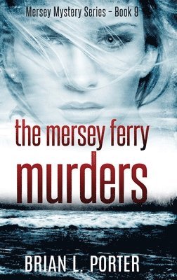 Brian L Porter - Mersey Ferry Murders, Inbunden