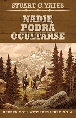 Stuart G Yates - Nadie Podrá Ocultarse, Häftad