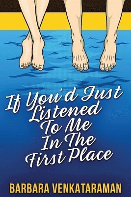 Barbara Venkataraman - If You'd Just Listened To Me In The First Place..., Häftad