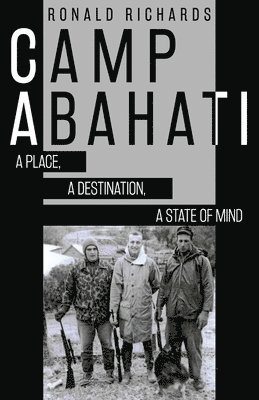 Ronald Richards - Camp Abahati, Häftad. Tillgänglighet: Lägg i varukorg
