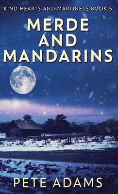 Pete Adams - Merde And Mandarins, Inbunden