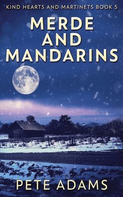 Pete Adams - Merde And Mandarins, Häftad