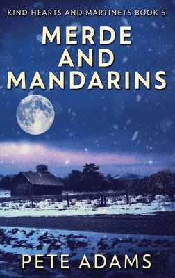 Pete Adams - Merde And Mandarins, Inbunden