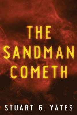 Stuart G Yates - Sandman Cometh, Häftad