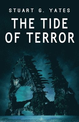 Stuart G Yates - Tide of Terror, Häftad