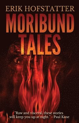 Erik Hofstatter - Moribund Tales, Häftad