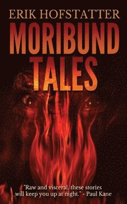 Erik Hofstatter - Moribund Tales, Häftad