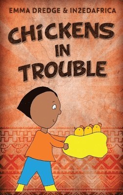 Emma Dredge - Chickens In Trouble, Inbunden