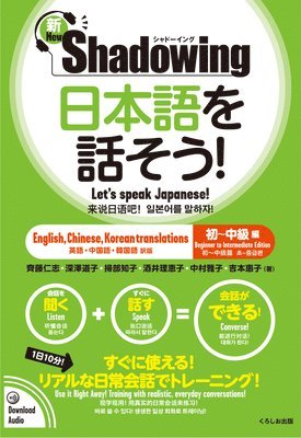 Hitoshi Saito, Michiko Fukazawa - New･shadowing: Let's Speak Japanese! Beginner to Intermediate Edition (English, Chinese, Korean Translation), Häftad