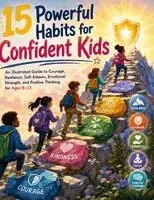 E Rice, Dr Ronald B Farner - 15 Powerful Habits for Confident Kids, Häftad. Tillgänglighet: Lägg i varukorg