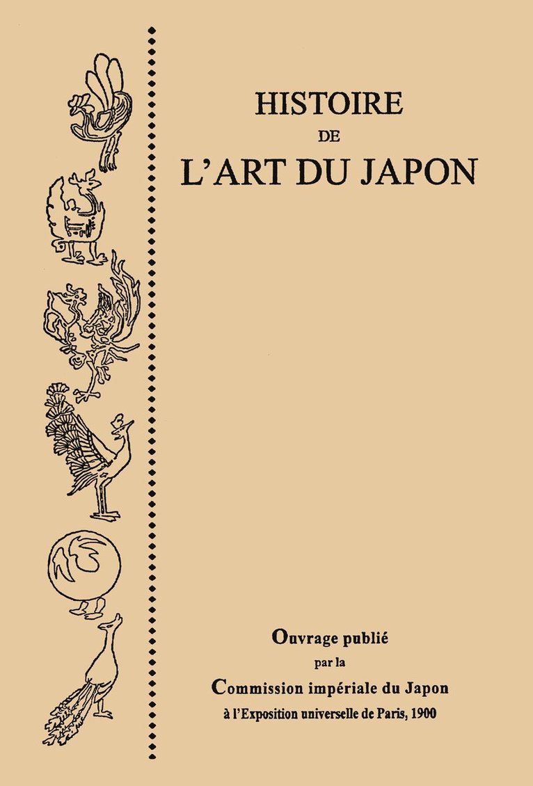 Akiko Mabuchi - Histoire de l'Art du Japon, par la Commission Imperiale du Japon a l'Exposition Universelle de Paris, 1900, Inbunden