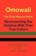 Omowali: The Child Returns Home - Reconnecting Our Children with Their True Culture