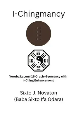 Sixto J Novaton - I-Chingmancy, Häftad. Tillgänglighet: Lägg i varukorg