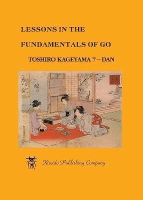 Toshiro Kageyama - Lessons in the Fundamentals of Go, Häftad