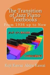 The Transition of Jazz Piano Textbooks: From 1936 Up to Now