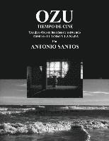 Antonio Santos - OZU Tomo I: El Todo y la Nada: Tiempo de Cine, Häftad