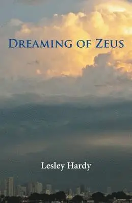 Lesley Hardy - Dreaming of Zeus, Häftad. Tillgänglighet: Lägg i varukorg