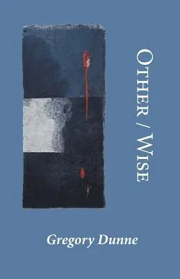 Gregory Dunne - Other/Wise, Häftad. Tillgänglighet: Lägg i varukorg