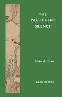 Alan Spence - Particular Silence, Häftad. Tillgänglighet: Lägg i varukorg