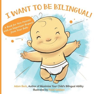 Adam Beck - I Want to Be Bilingual!, Häftad