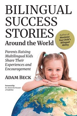 Adam Beck - Bilingual Success Stories Around the World, Häftad