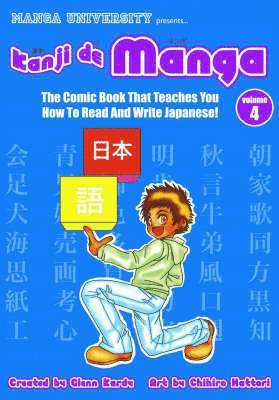 Glenn Kardy - Kanji De Manga Volume 4: The Comic Book That Teaches You How To Read And Write Japanese!, Häftad