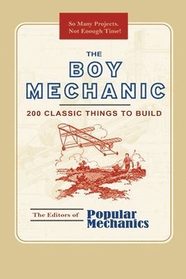 Popular Mechanics - Boy Mechanic, Häftad