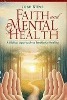 Josh Steve - Faith and Mental Health, Häftad