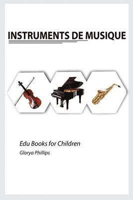 Glorya Phillips - Instruments de Musique, Häftad. Tillgänglighet: Lägg i varukorg