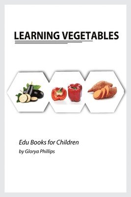 Glorya Phillips - Learning Vegetables, Häftad. Tillgänglighet: Lägg i varukorg
