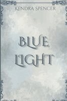 Kendra Spencer - Blue Light, Häftad. Tillgänglighet: Lägg i varukorg