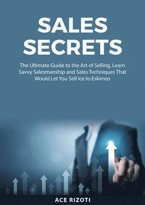 Ace Rizoti - Sales Secrets, Häftad. Tillgänglighet: Lägg i varukorg